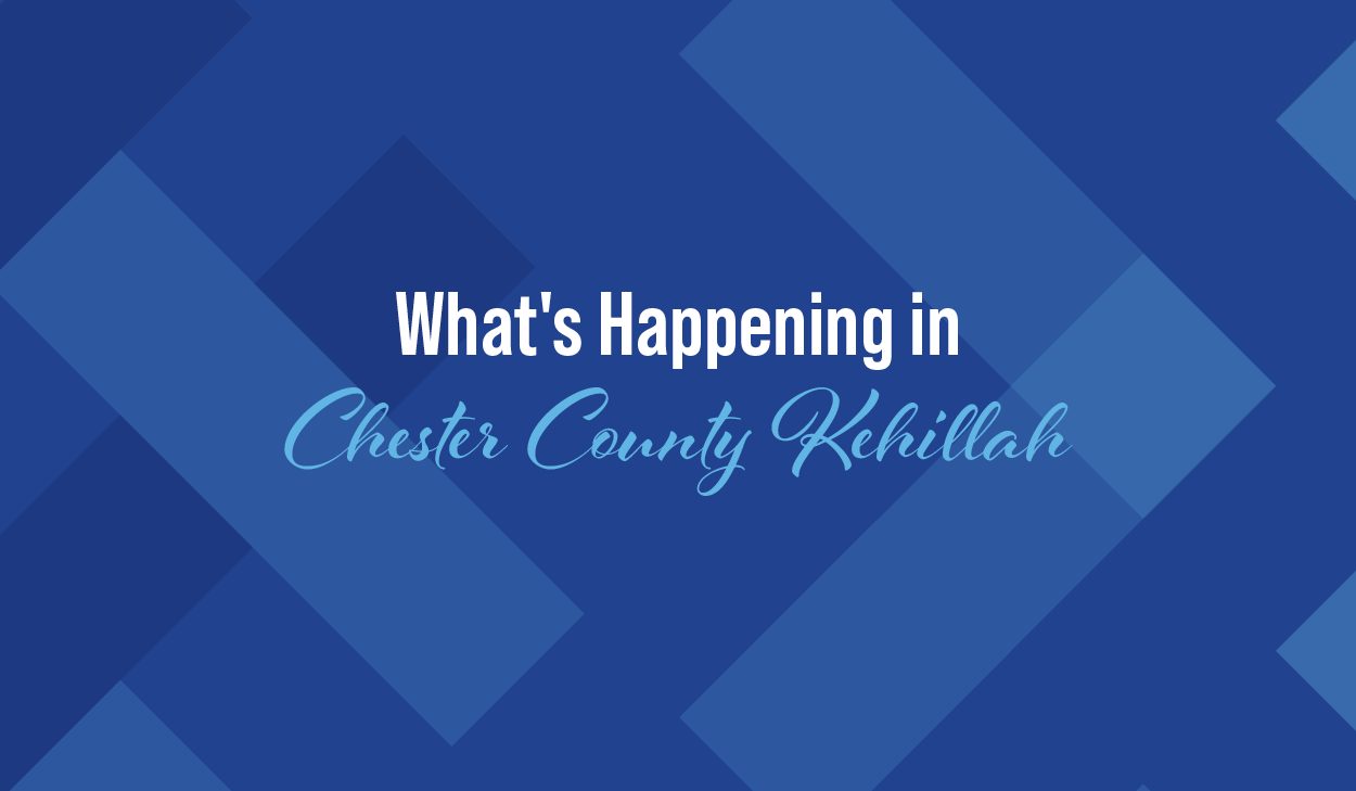 Chester County Kehillah's Upcoming Events